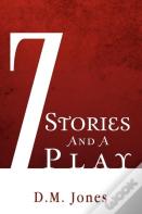 7 Stories And A Play
