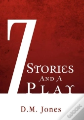 7 Stories And A Play