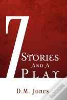 7 Stories And A Play