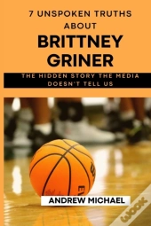 7 Unspoken Truths About Brittney Griner