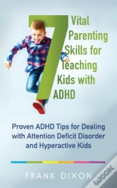 7 Vital Parenting Skills For Teaching Ki