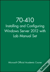 Capa do artigo 70-410 Installing And Configuring Windows Server 2012 With Lab Manual Set