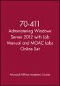 70-411 Administering Windows Server 2012 With Lab Manual And Moac Labs Online Set - Preview