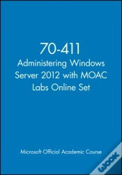 Capa do artigo 70-411 Administering Windows Server 2012 With Moac Labs Online Set