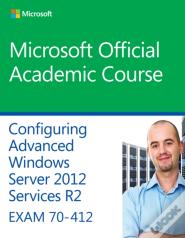 70-412 Configuring Advanced Windows Server 2012 Services R2
