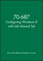 70-687 Configuring Windows 8 With Lab Manual Set - Preview