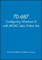 70-687 Configuring Windows 8 With Moac Labs Online Set - Preview