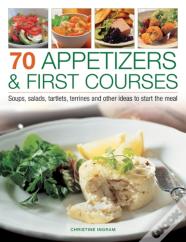 70 Appetizers & First Courses