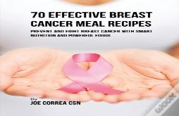 70 Effective Breast Cancer Meal Recipes