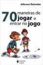 70 Maneiras de Jogar e Entrar no Jogo - Preview
