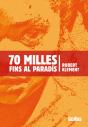 70 Milles Fins Al Paradís - Preview