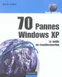 70 Pannes Windows Xp ; Le Guide Du Troubleshooting - Preview