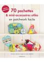 70 Pochettes & Accessoires Ultiles En Patchwork - Preview