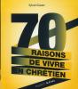 70 Raisons De Vivre En Chrétien - Preview