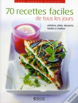 Capa do artigo 70 Recettes Faciles De Tous Les Jours ; Entrée, Plats, Desserts Très Faciles À Réaliser