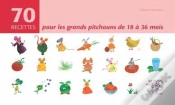 Capa do artigo 70 Recettes Pour Les Grands Pitchouns De 18 À 36 Mois