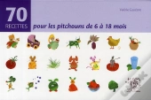 70 Recettes Pour Les Pitchouns De 6 À 18 Mois