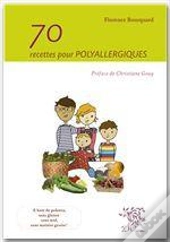 70 Recettes Pour Les Polyallergiques