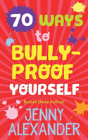 70 Ways To Bully-Proof Yourself - Preview