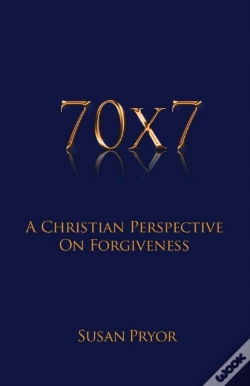 Capa do artigo 70 X 7 A Christian Perspective On Forgiveness