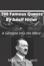 700 Famous Quotes By Adolf Hitler - Preview