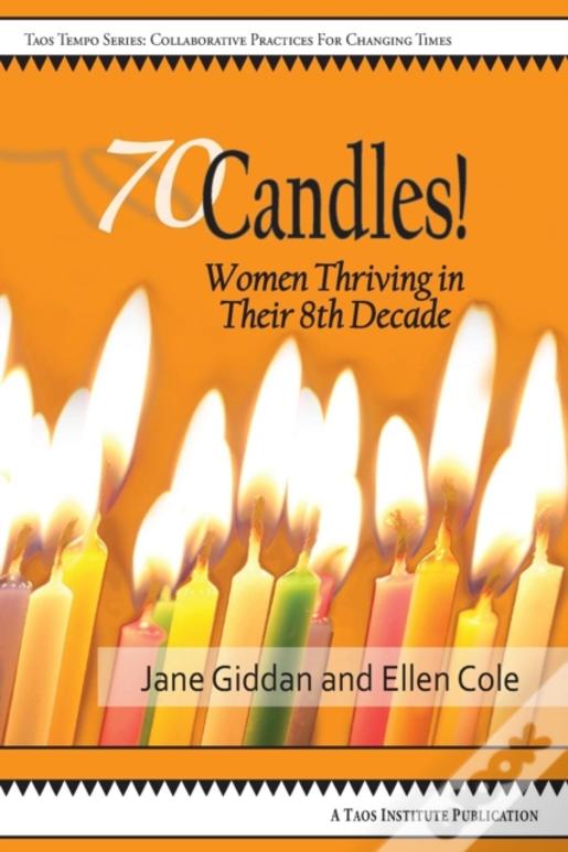 70candles! Women Thriving In Their 8th Decade
