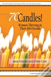 70candles! Women Thriving In Their 8th Decade