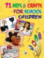 71 Arts & Crafts For School Children - Preview