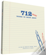 712 More Things To Write About