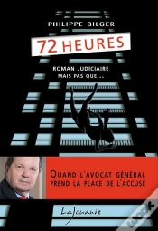 Capa do artigo 72 Heures ; Roman Judiciaire Mais Pas Que...