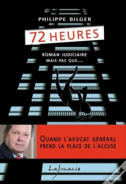Capa do artigo 72 Heures ; Roman Judiciaire Mais Pas Que...