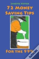 72 Money Saving Tips For The 99%
