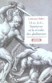 Capa do artigo 73 Av. J-C, Spartacus Et La Revolte Des Gladiateurs