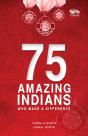 75 Amazing Indians Who Made A Difference - Preview