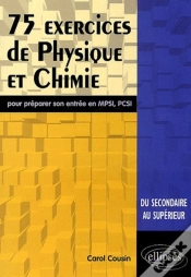 Capa do artigo 75 Exercices De Physique Et Chimie Pour Preparer Son Entree En Mpsi ; Pcsi