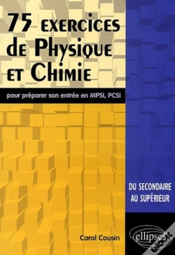 Capa do artigo 75 Exercices De Physique Et Chimie Pour Preparer Son Entree En Mpsi ; Pcsi