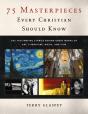 75 Masterpieces Every Christian Should Know - Preview