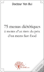 75 Menus Diététiques À Moins D'Un Tiers Du Prix D'Un Menu Fast-Food