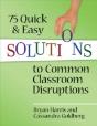 75 Quick And Easy Solutions To Common Classroom Disruptions - Preview