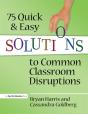 75 Quick And Easy Solutions To Common Classroom Disruptions - Preview