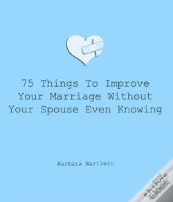 Capa do artigo 75 Things To Improve Your Marriage Without Your Spouse Even Knowing