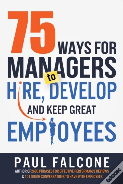 Capa do artigo 75 Ways For Managers To Hire, Develop, And Keep Great Employees