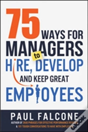 Capa do artigo 75 Ways For Managers To Hire, Develop, And Keep Great Employees