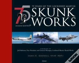 75 Years Of The Lockheed Martin Skunk Works