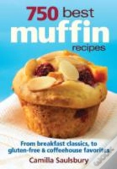 750 Best Muffin Recipes