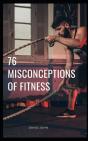 76 Biggest Fitness Misconceptions - Preview