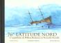 76° Latitude Nord ; L'Expédition De Willem Barentsz En Nouvelle Zélande - Preview