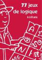 77 Jeux De Logique ; 5 À 8 Ans - Preview