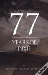 77 Years Of Dixie