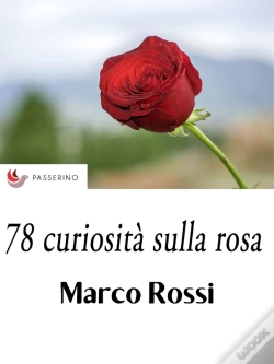 Capa do artigo 78 Curiosità Sulla Rosa